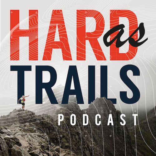 🎙The Hard as Trails Podcast coming soon